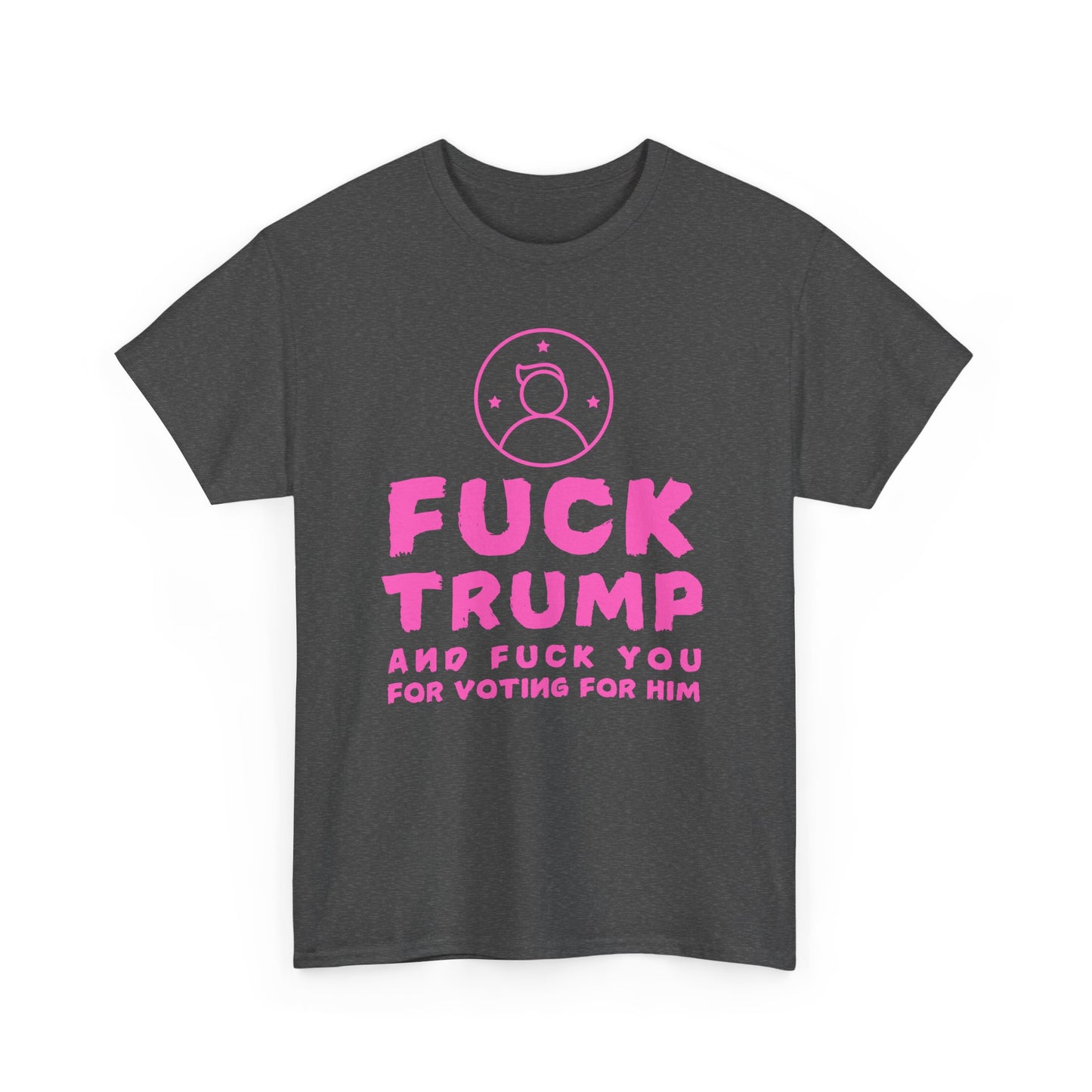 Fuck Trump Unisex Heavy Cotton Tee