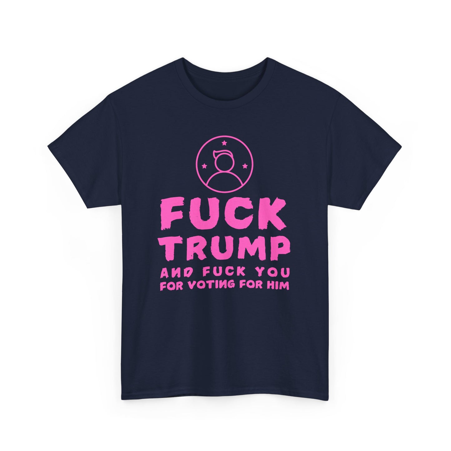 Fuck Trump Unisex Heavy Cotton Tee