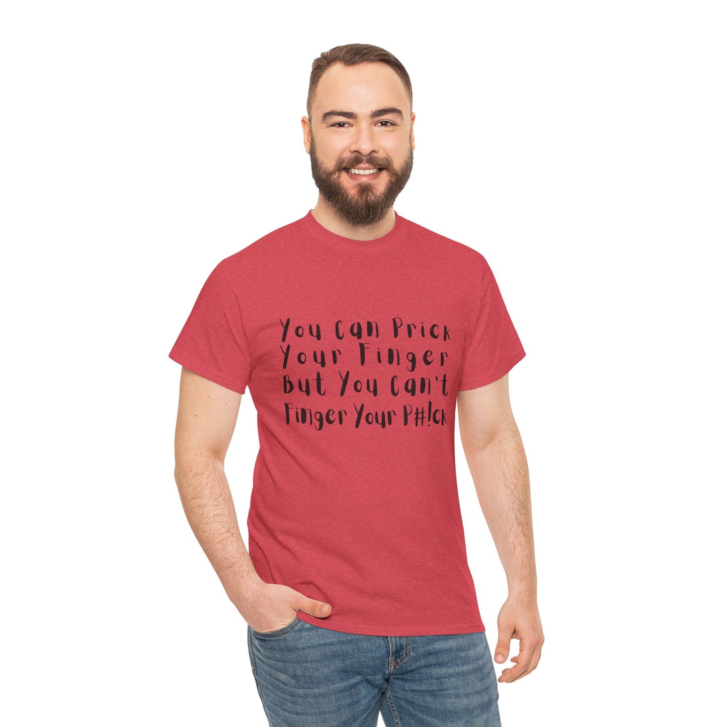 You Can Prick Your Finger ... T-Shirt